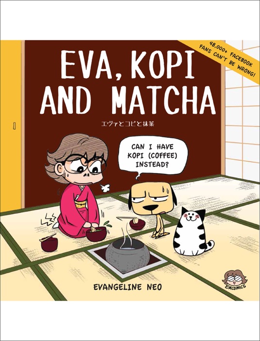 Eva, Kopi and Matcha