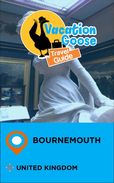 Vacation Goose Travel Guide Bournemouth United Kingdom