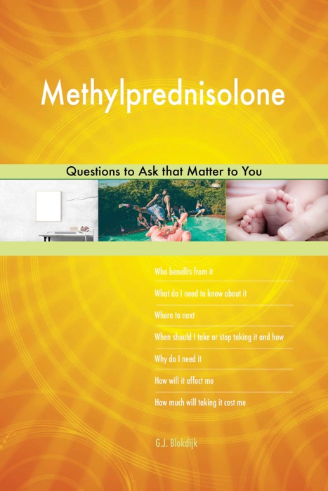 Methylprednisolone 473 Questions to Ask that Matter to You