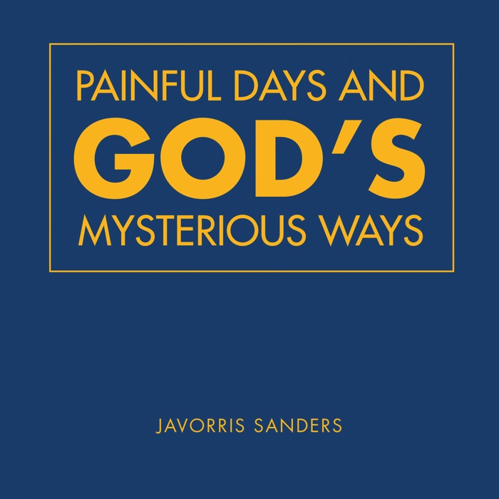 Painful Days and God’S Mysterious Ways