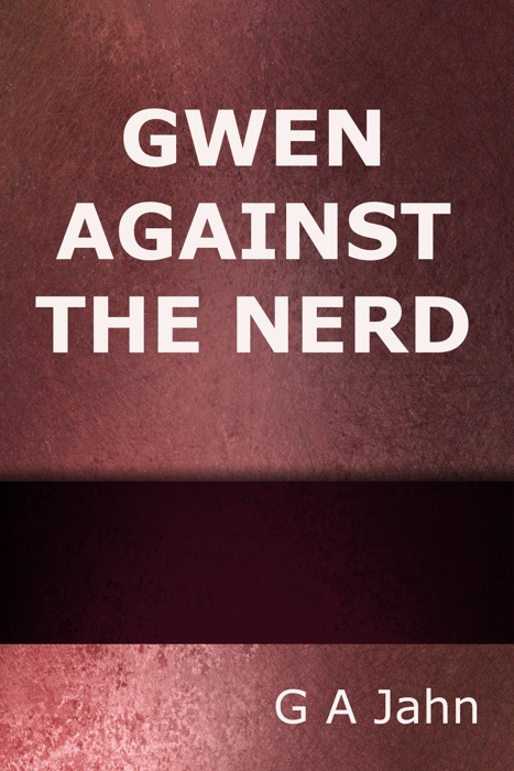 Gwen against the Nerd