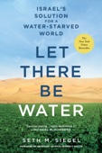 Let There Be Water - Seth M. Siegel