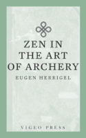 Herrigel Eugen & R. F. C. Hull - Zen in the Art of Archery artwork