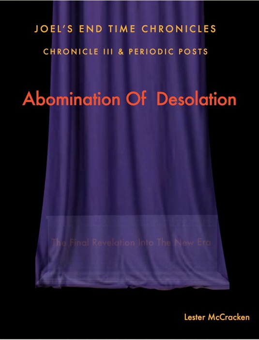 Abomination Of  Desolation - #3 of Joel's Chronicles