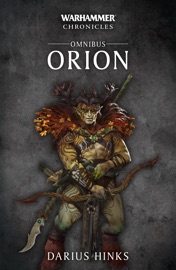 Warhammer Chronicles: Orion - Darius Hinks by  Darius Hinks PDF Download