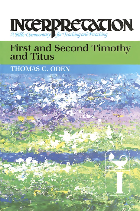 First and Second Timothy and Titus