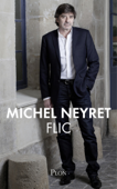 Flic - Michel Neyret