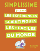 Simplissime - Le livre des expériences scientifiques le plus facile du monde - Nathalie BARDE & Colonel Moutarde