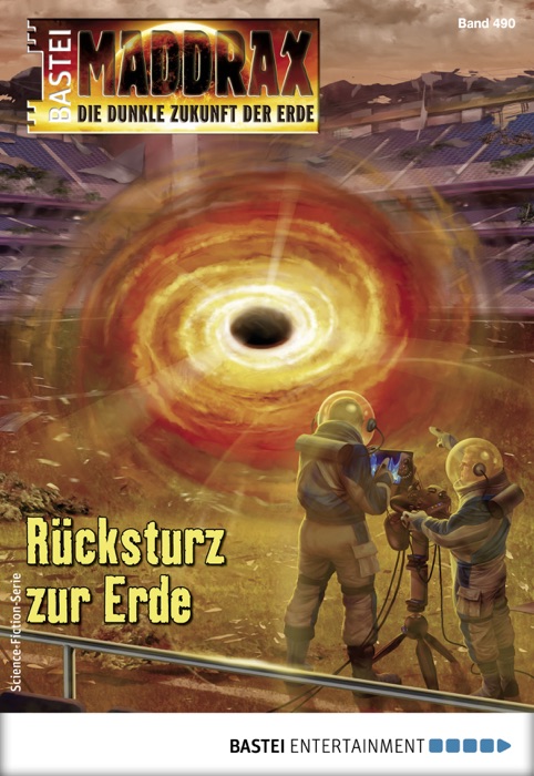 Maddrax 490 - Science-Fiction-Serie