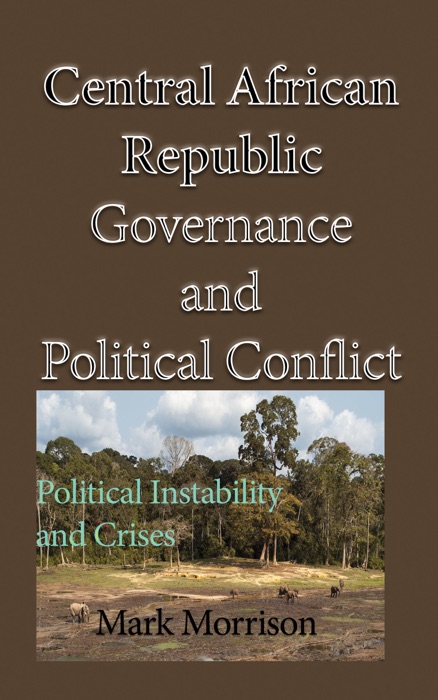 Central African Republic Governance and Political Conflict