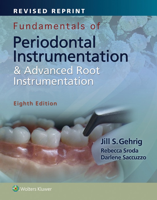 Fundamentals of Periodontal Instrumentation & Advanced Root Instrumentation