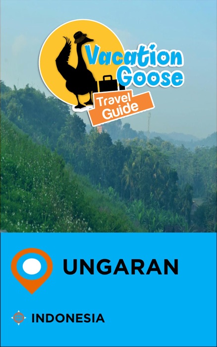 Vacation Goose Travel Guide Ungaran Indonesia