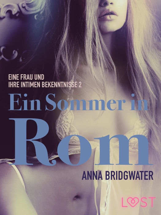 Ein Sommer in Rom - eine Frau und ihre intimen Bekenntnisse 2