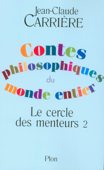 Contes philosophiques du monde entier - Jean-Claude Carrière