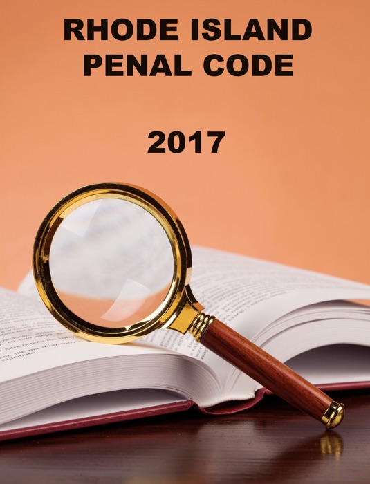 Rhode Island Penal Code 2017