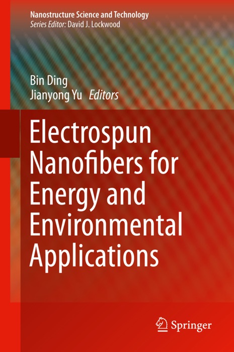Electrospun Nanofibers for Energy and Environmental Applications