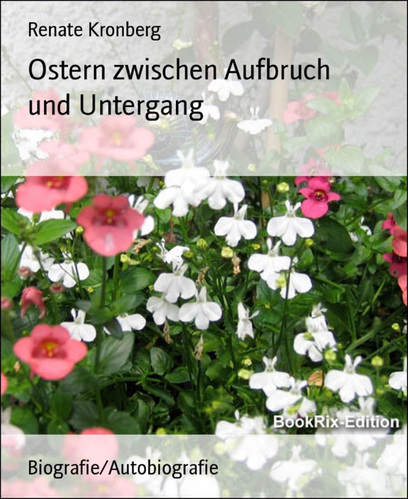 Ostern zwischen Aufbruch und Untergang