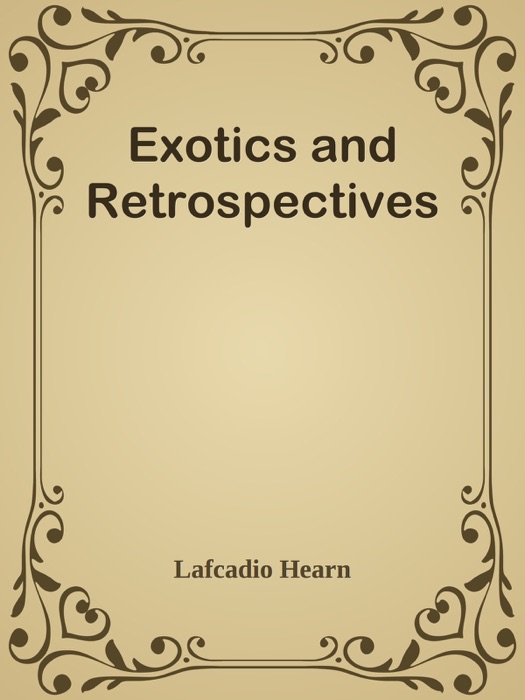 Exotics and Retrospectives