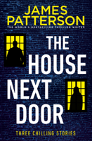 James Patterson - The House Next Door artwork