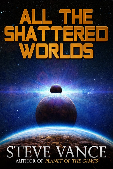 All the Shattered Worlds