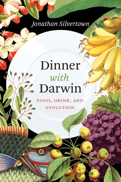 dinner with darwin by jonathan silvertown on ibooks 1200x630bb jpg