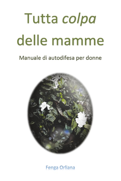 Tutta colpa della mamme-manuale di autodifesa per donne