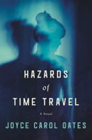 Joyce Carol Oates - Hazards of Time Travel artwork