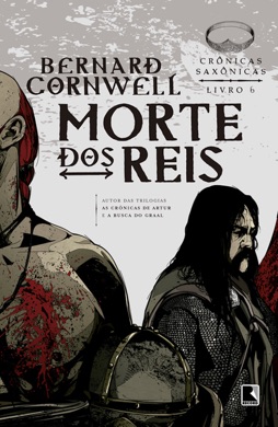 Capa do livro A Morte dos Reis de Bernard Cornwell