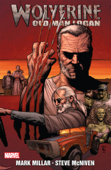 Wolverine: Old Man Logan - Mark Millar & Steve McNiven