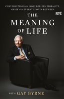 Gay Byrne - The Meaning of Life with Gay Byrne artwork