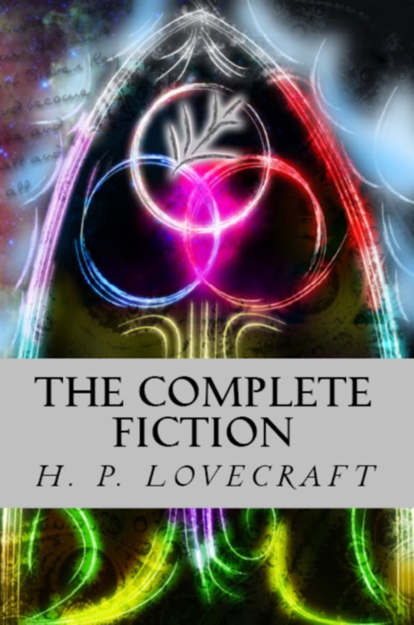 H.P. Lovecraft Complete Fiction