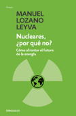 Nucleares, ¿por qué no? - Manuel Lozano Leyva