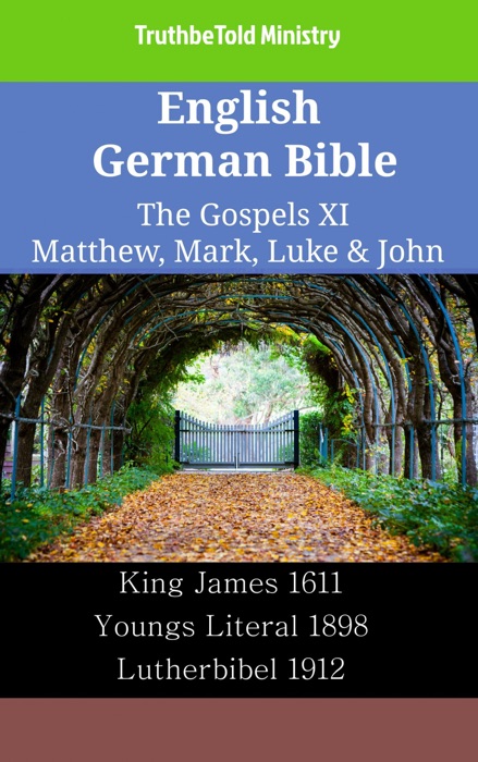 English German Bible - The Gospels XI - Matthew, Mark, Luke & John