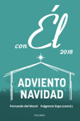 Adviento-Navidad 2018, con Él - Fernando del Moral & Fulgencio Espa