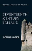 Professor Raymond Gillespie - Seventeenth-Century Ireland (New Gill History of Ireland 3) artwork