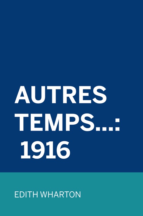 Autres Temps...: 1916