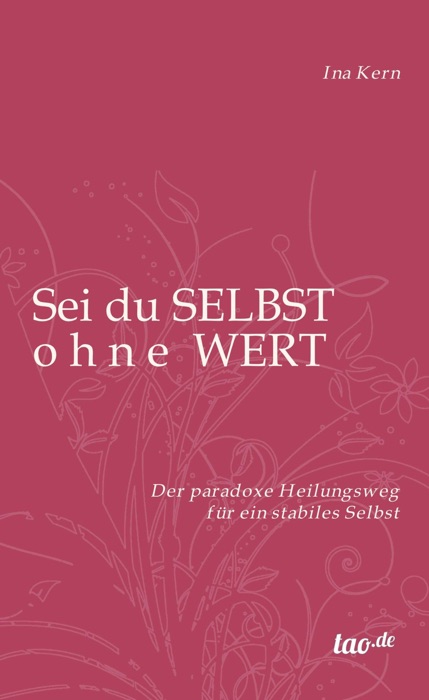 Sei du selbst ohne Wert