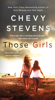 Chevy Stevens - Those Girls artwork