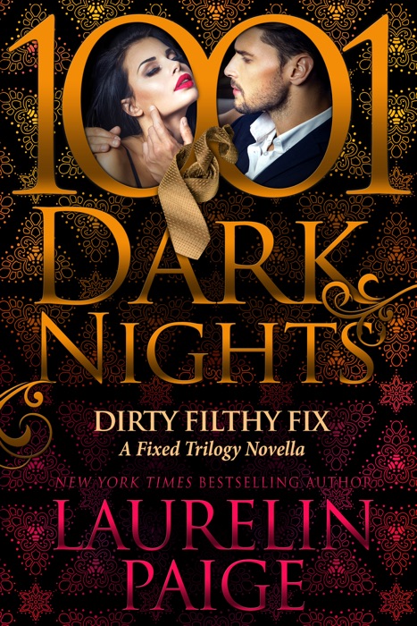 Dirty Filthy Fix: A Fixed Trilogy Novella