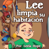 Lee limpia su habitación - Leela Hope