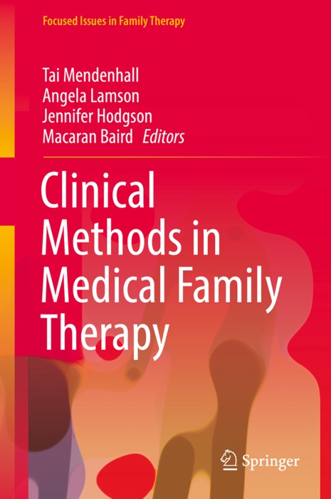 Clinical Methods in Medical Family Therapy