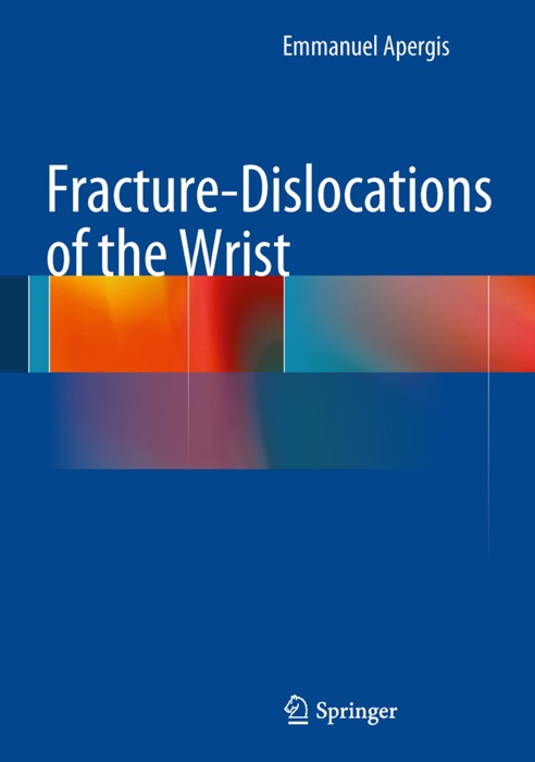 Fracture-Dislocations of the Wrist