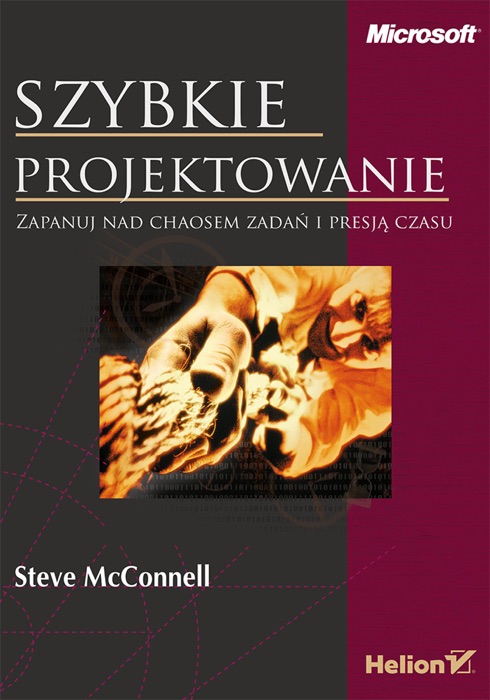 Szybkie projektowanie. Zapanuj nad chaosem zadań i presją czasu