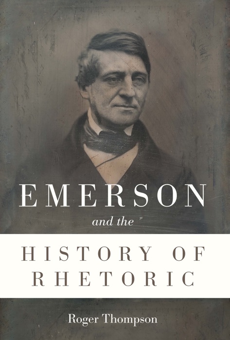 Emerson and the History of Rhetoric