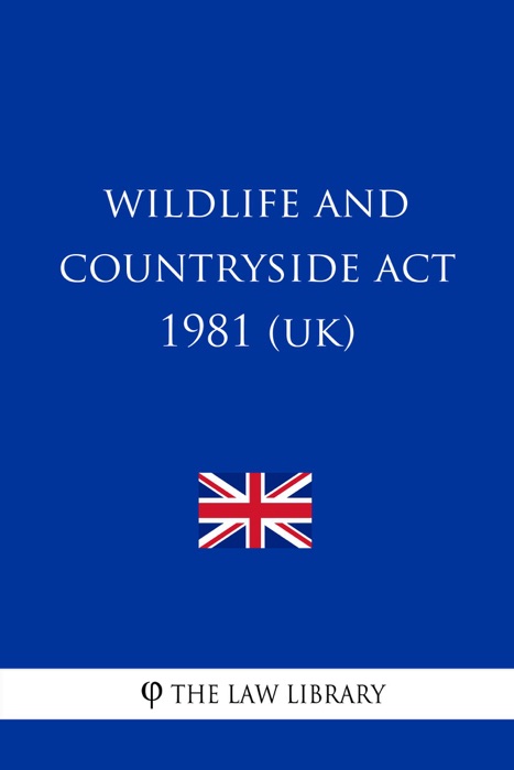 Wildlife and Countryside Act 1981 (UK)