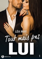 Tout mais pas lui - 1 ebook Download