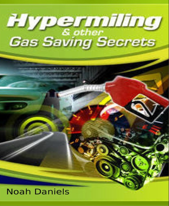 Hypermiling & Other Gas Saving Secrets