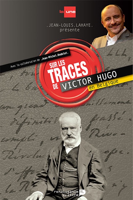 Sur les traces de Victor Hugo en Belgique