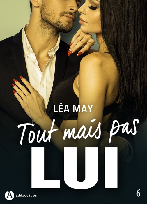 Tout mais pas lui - 6