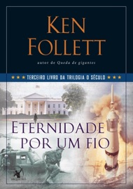Eternidade por um fio - Ken Follett